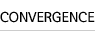 CONVERGENCE