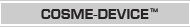 Cosme-Device